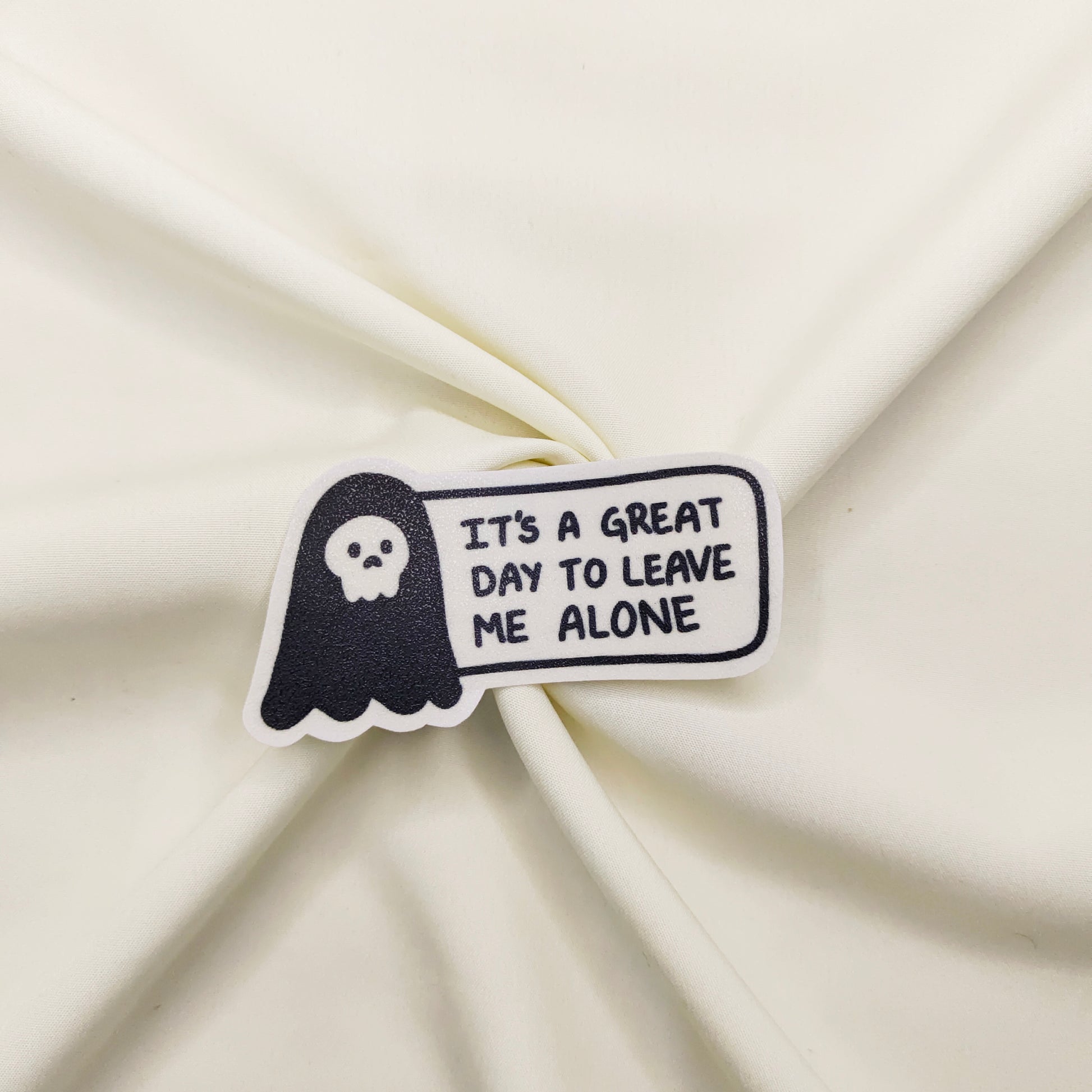 Great day to leave me alone Sticker