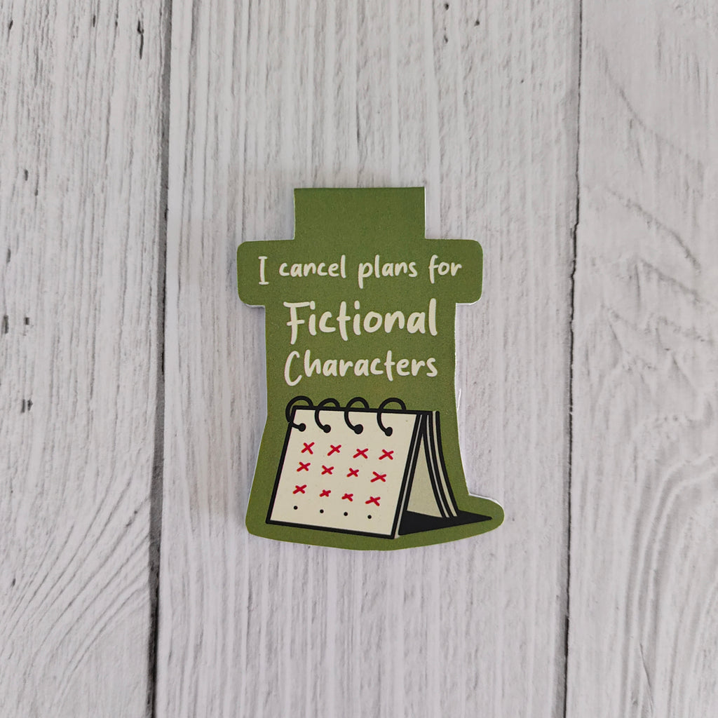 I Cancel Plans For Fictional Character Magnetic Bookmark