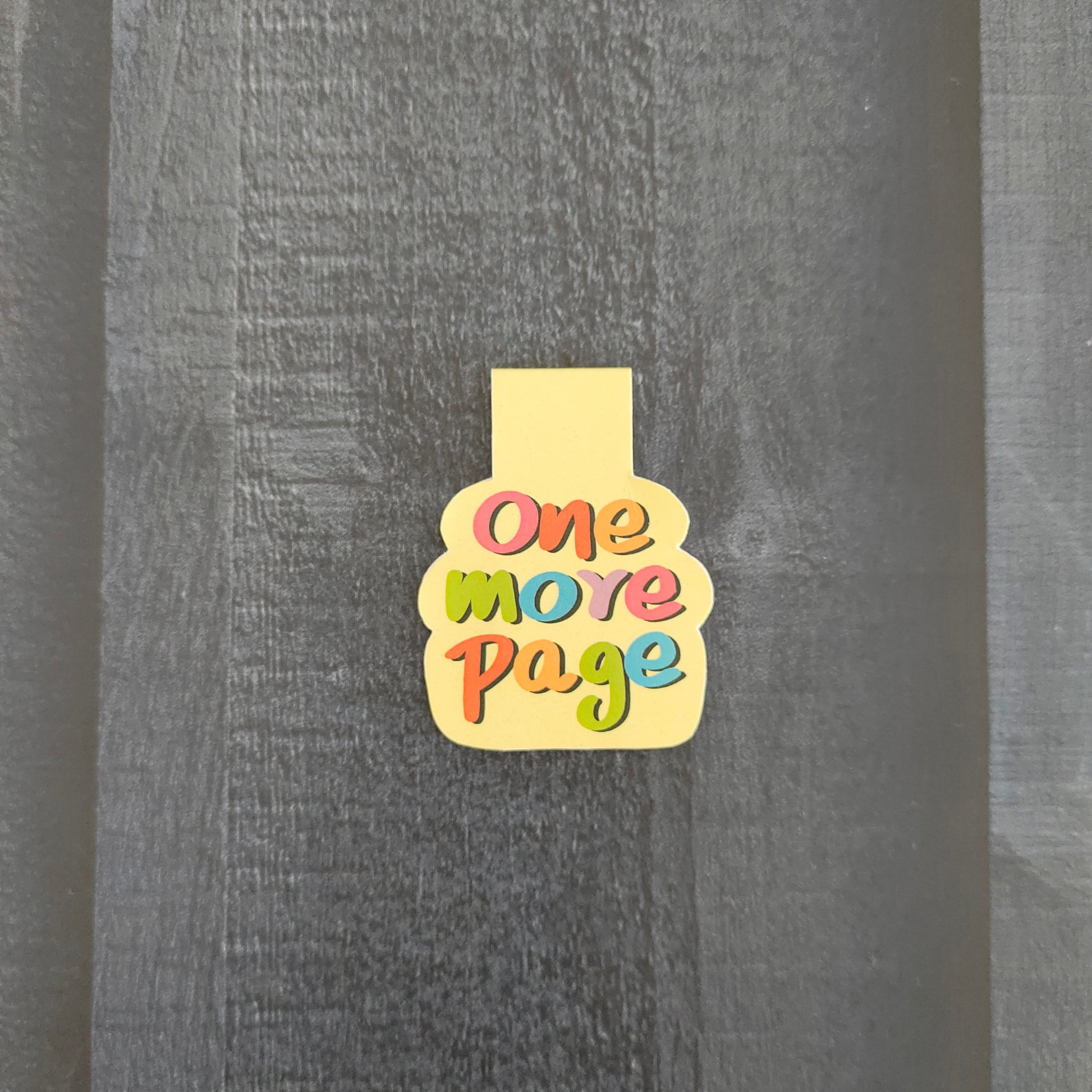 One More Page Magnetic Bookmark