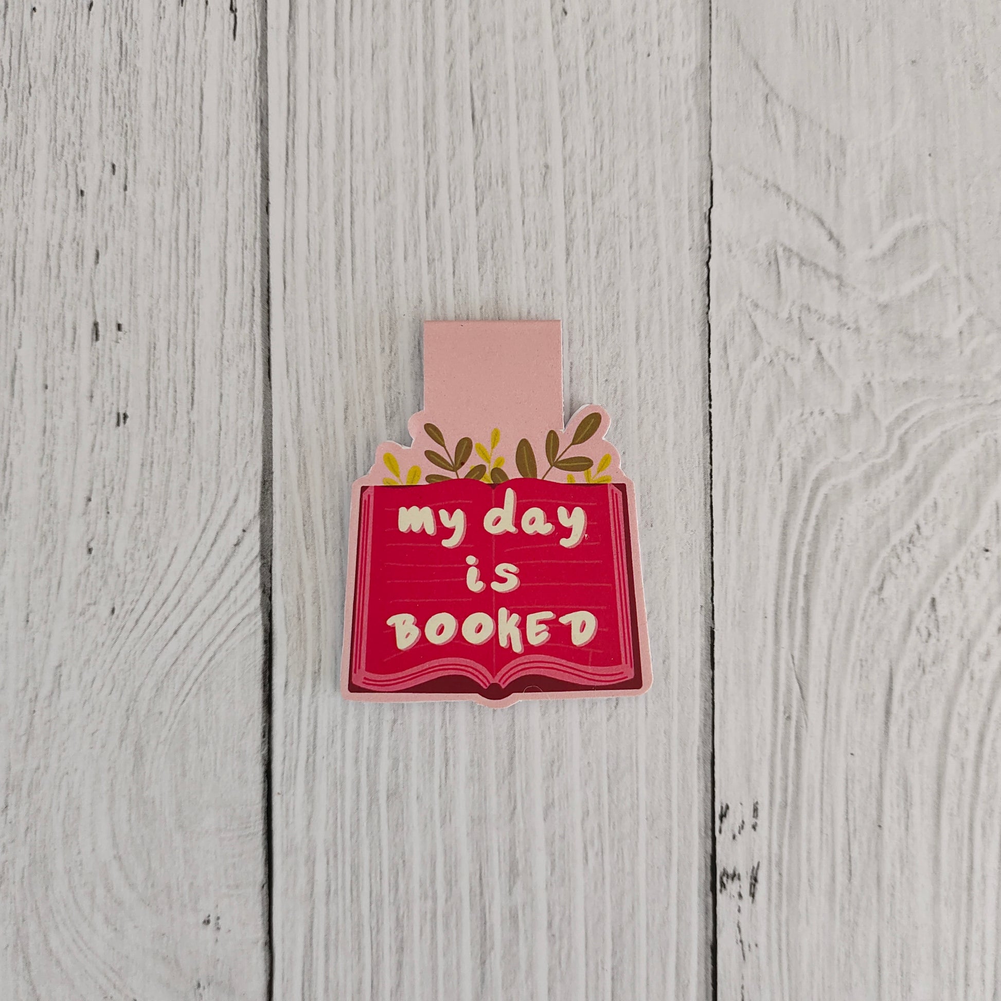 My Day Is Booked Magnetic Bookmark