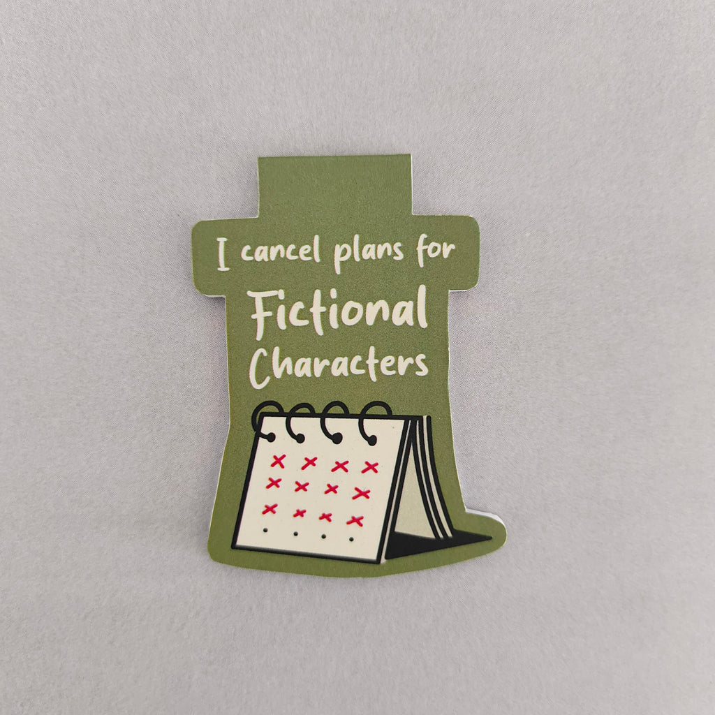 I Cancel Plans For Fictional Character Magnetic Bookmark